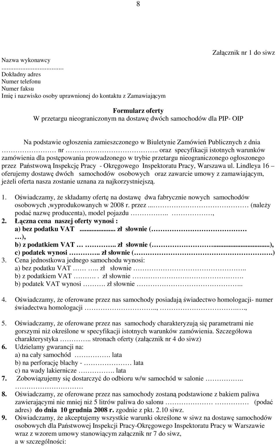 samochodów dla PIP- OIP Na podstawie ogłoszenia zamieszczonego w Biuletynie Zamówień Publicznych z dnia nr.