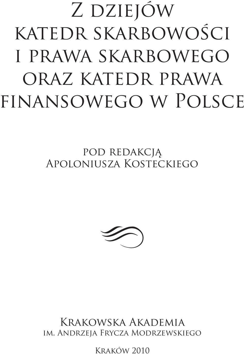Polsce pod redakcją Apoloniusza Kosteckiego