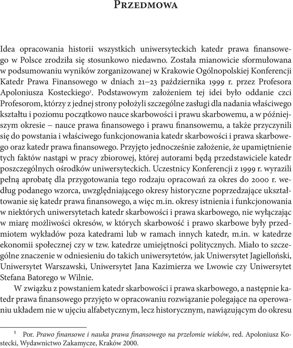 przez Profesora Apoloniusza Kosteckiego 1.