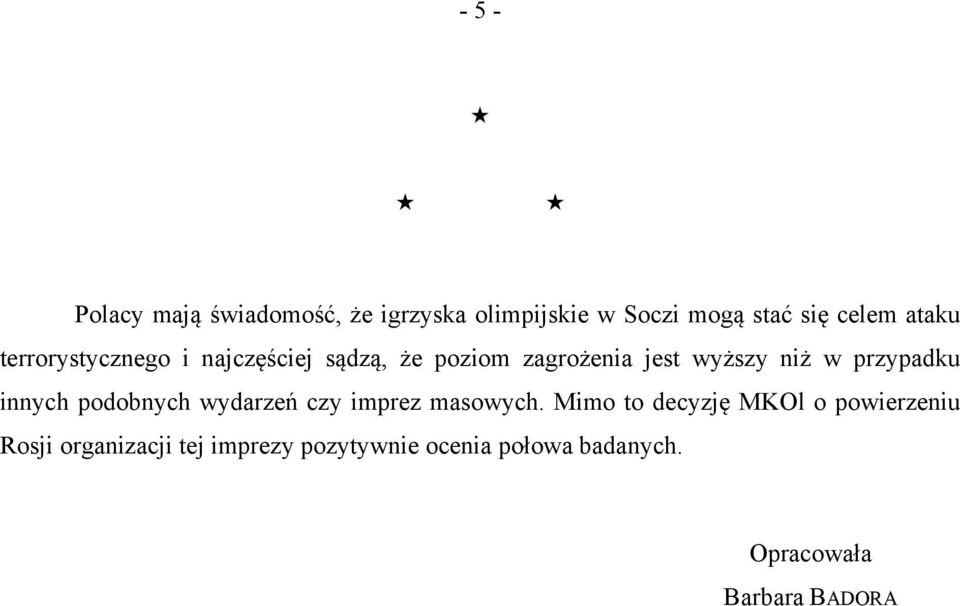 przypadku innych podobnych wydarzeń czy imprez masowych.