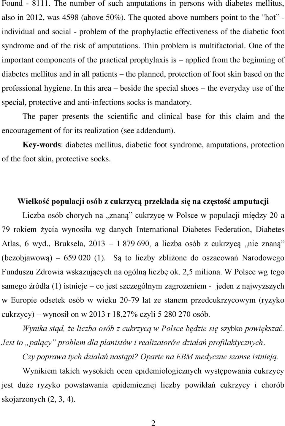 Thin problem is multifactorial.