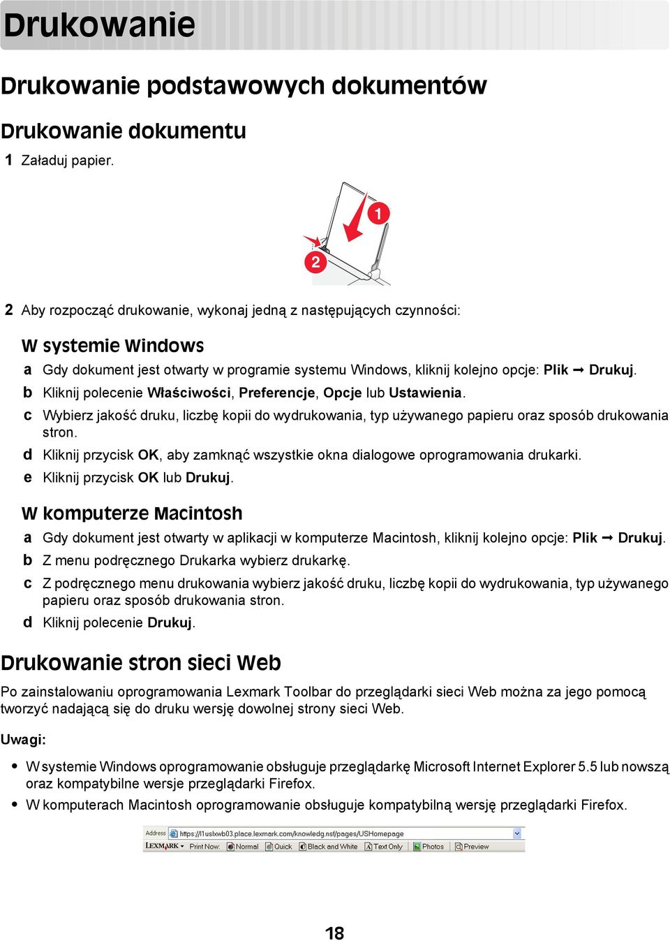 b Kliknij polecenie Właściwości, Preferencje, Opcje lub Ustawienia. c Wybierz jakość druku, liczbę kopii do wydrukowania, typ używanego papieru oraz sposób drukowania stron.