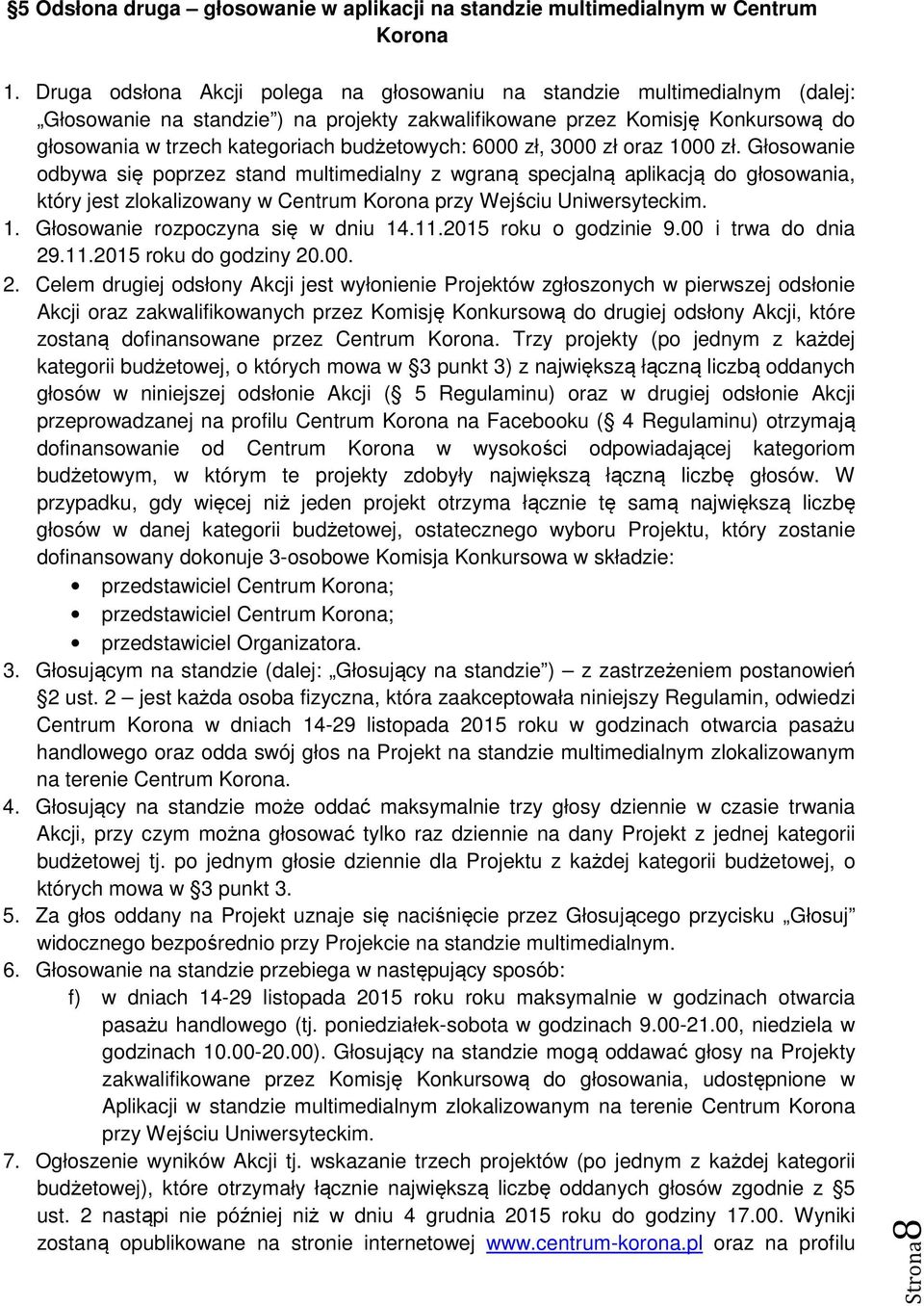 budżetowych: 6000 zł, 3000 zł oraz 1000 zł.