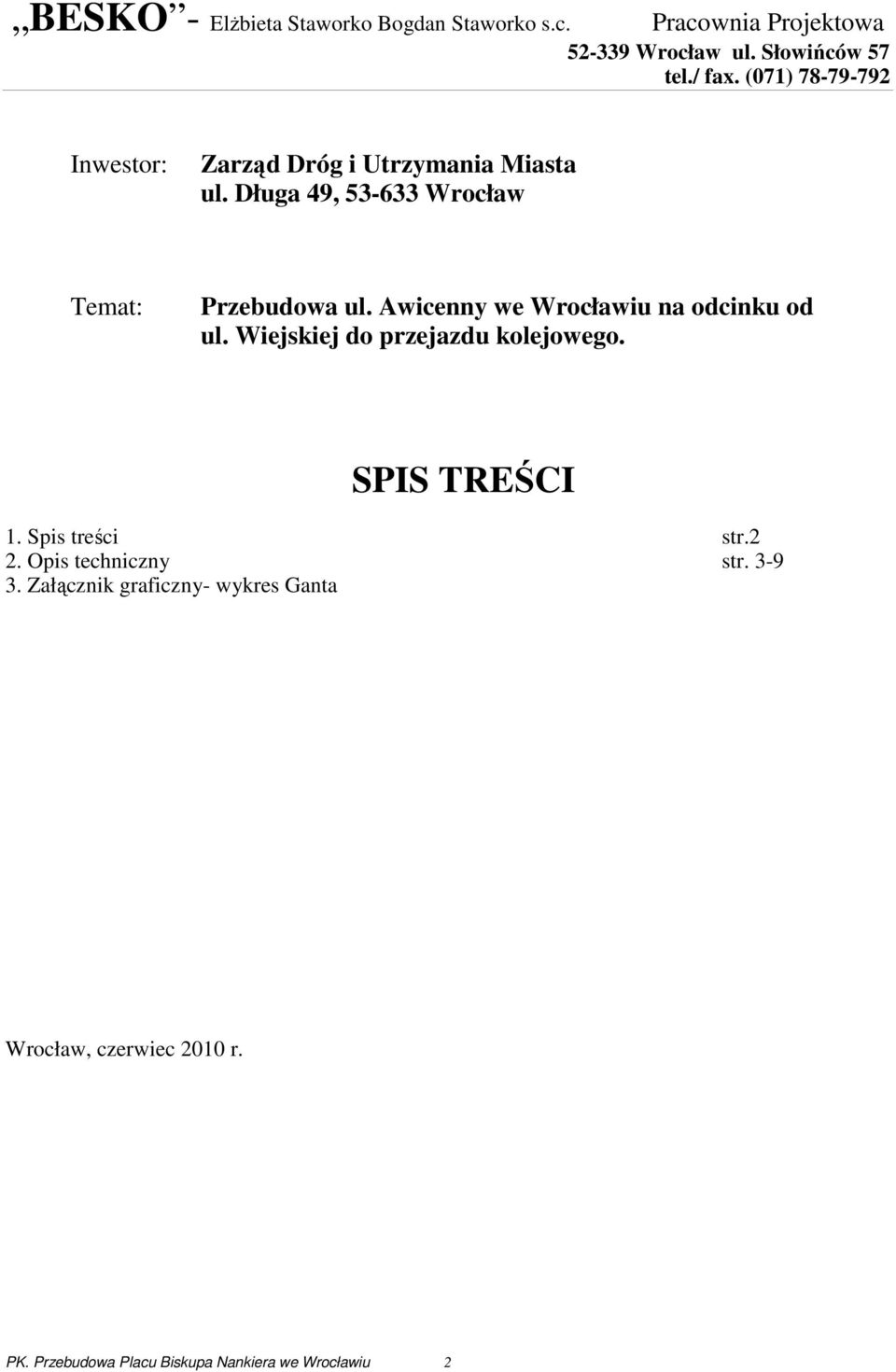 Awicenny we Wrocławiu na odcinku od ul. Wiejskiej do przejazdu kolejowego. SPIS TREŚCI 1. Spis treści str.2 2.