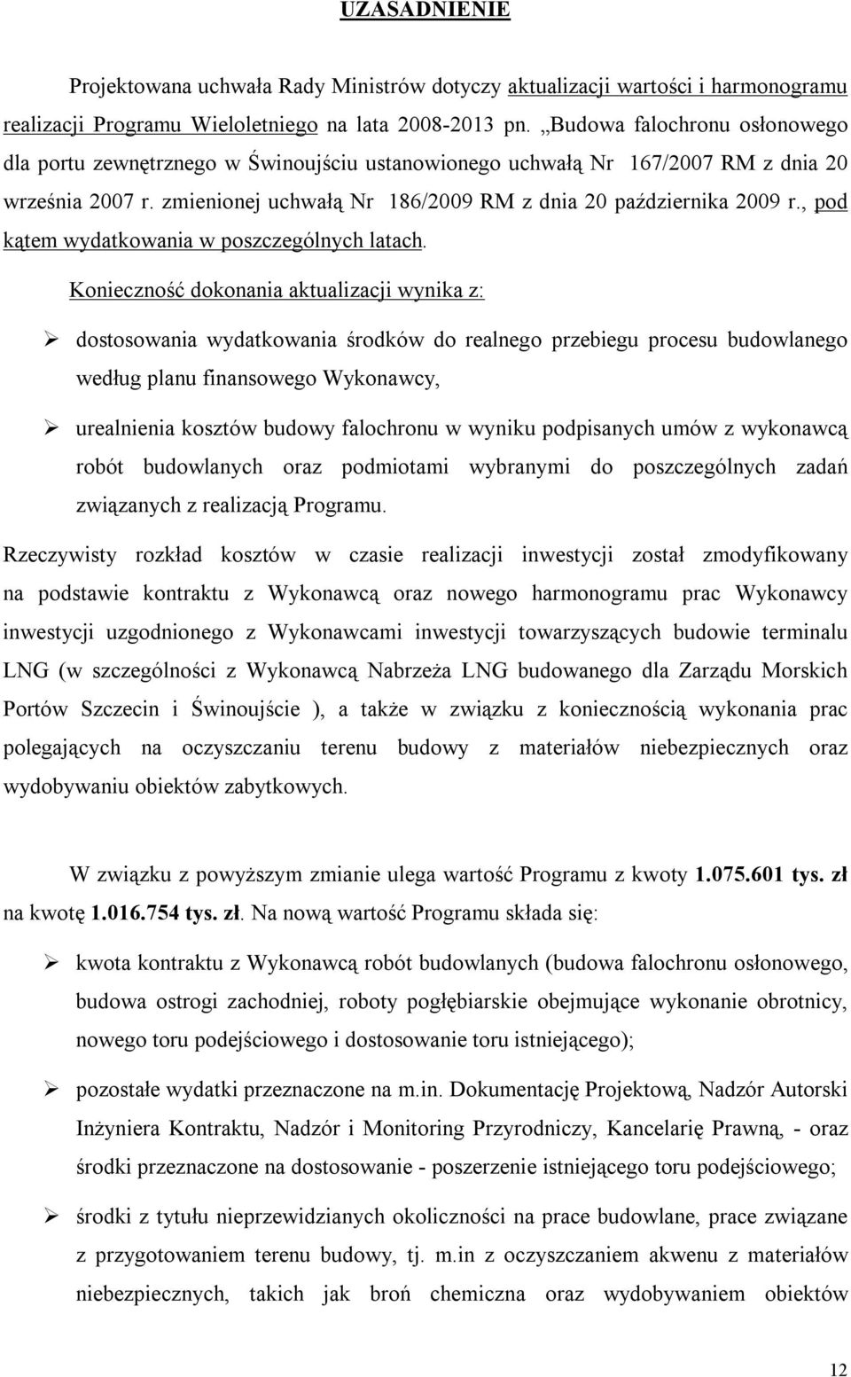 , pod kątem wydatkowania w poszczególnych latach.