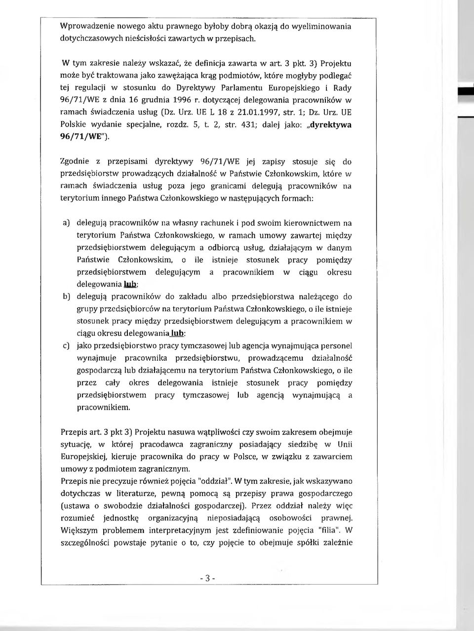dotyczącej delegowania pracowników w ramach świadczenia usług (Dz. Urz. UE L 18 z 21.01.1997, str. 1; Dz. Urz. UE Polskie wydanie specjalne, rozdz. 5, t. 2, str.