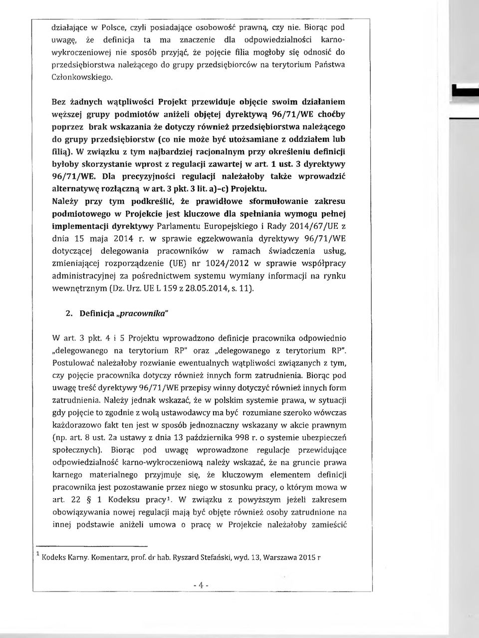 przedsiębiorców na terytorium Państwa Członkowskiego.