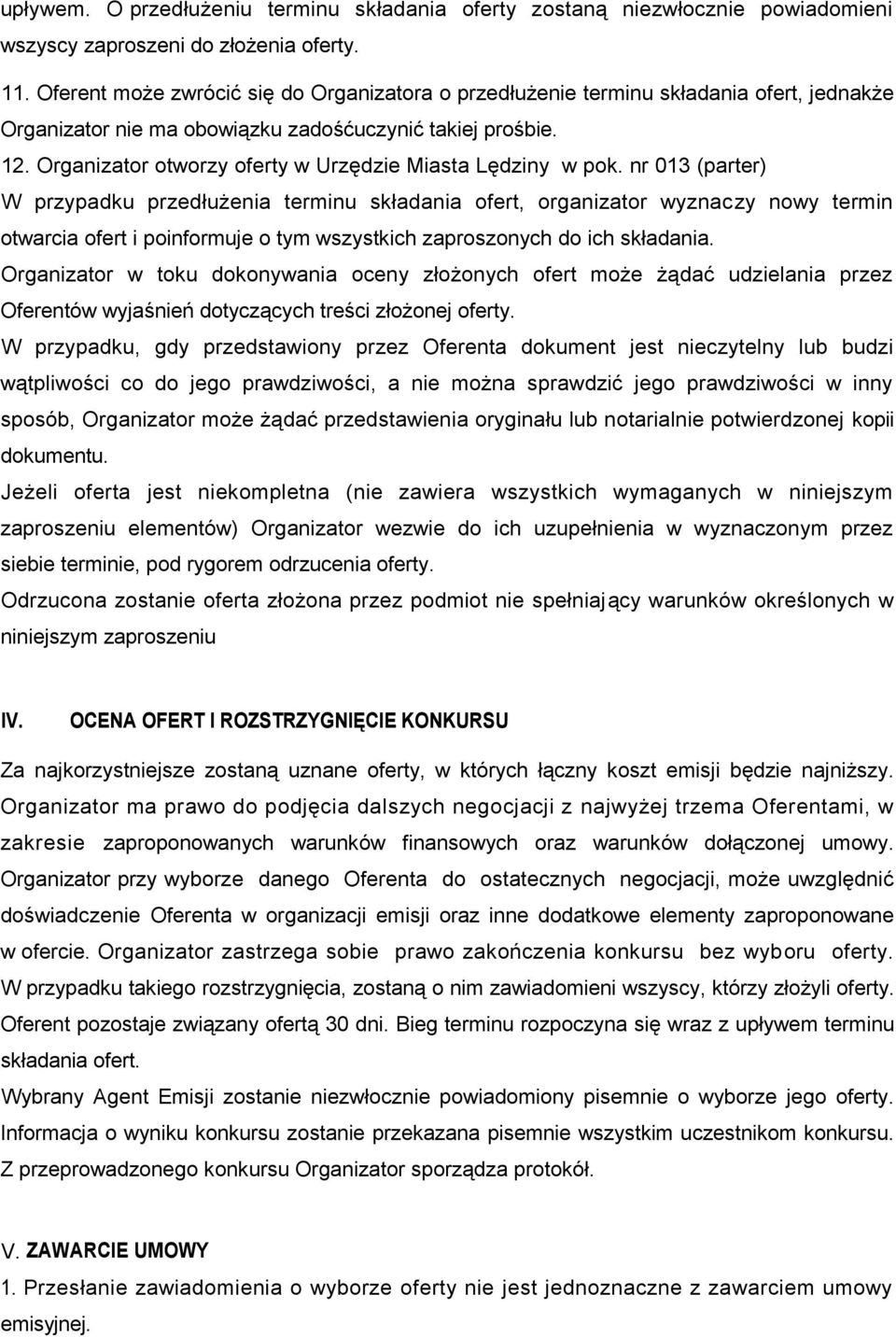 Organizator otworzy oferty w Urzędzie Miasta Lędziny w pok.