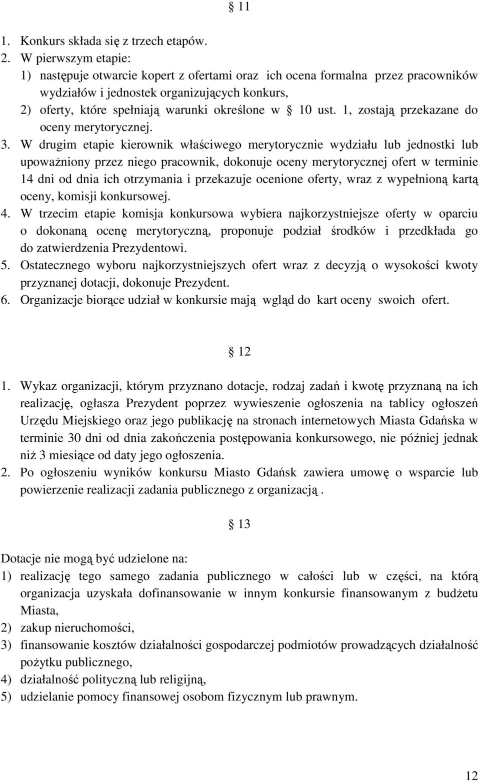 ust. 1, zostają przekazane do oceny merytorycznej. 3.