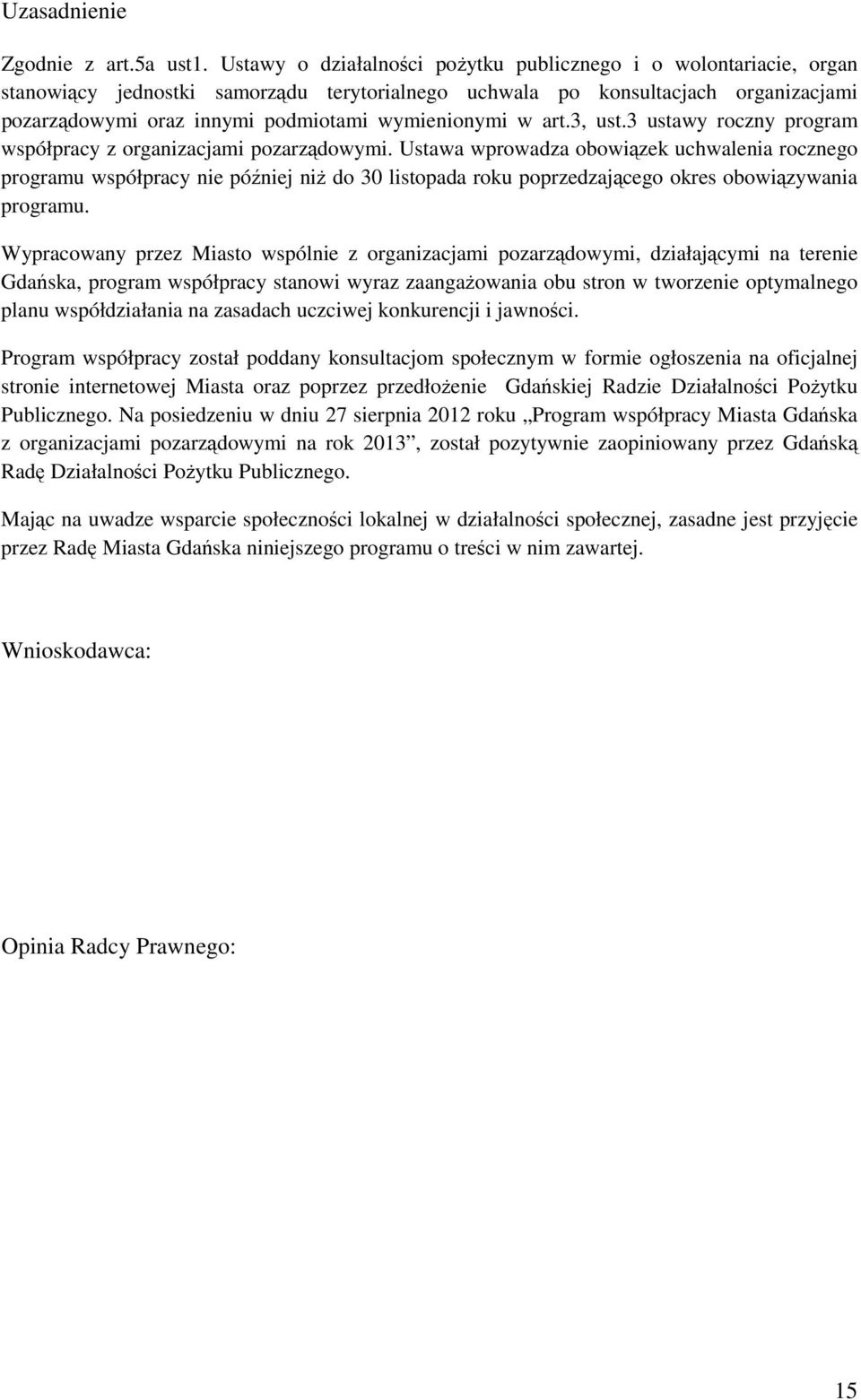 wymienionymi w art.3, ust.3 ustawy roczny program współpracy z organizacjami pozarządowymi.