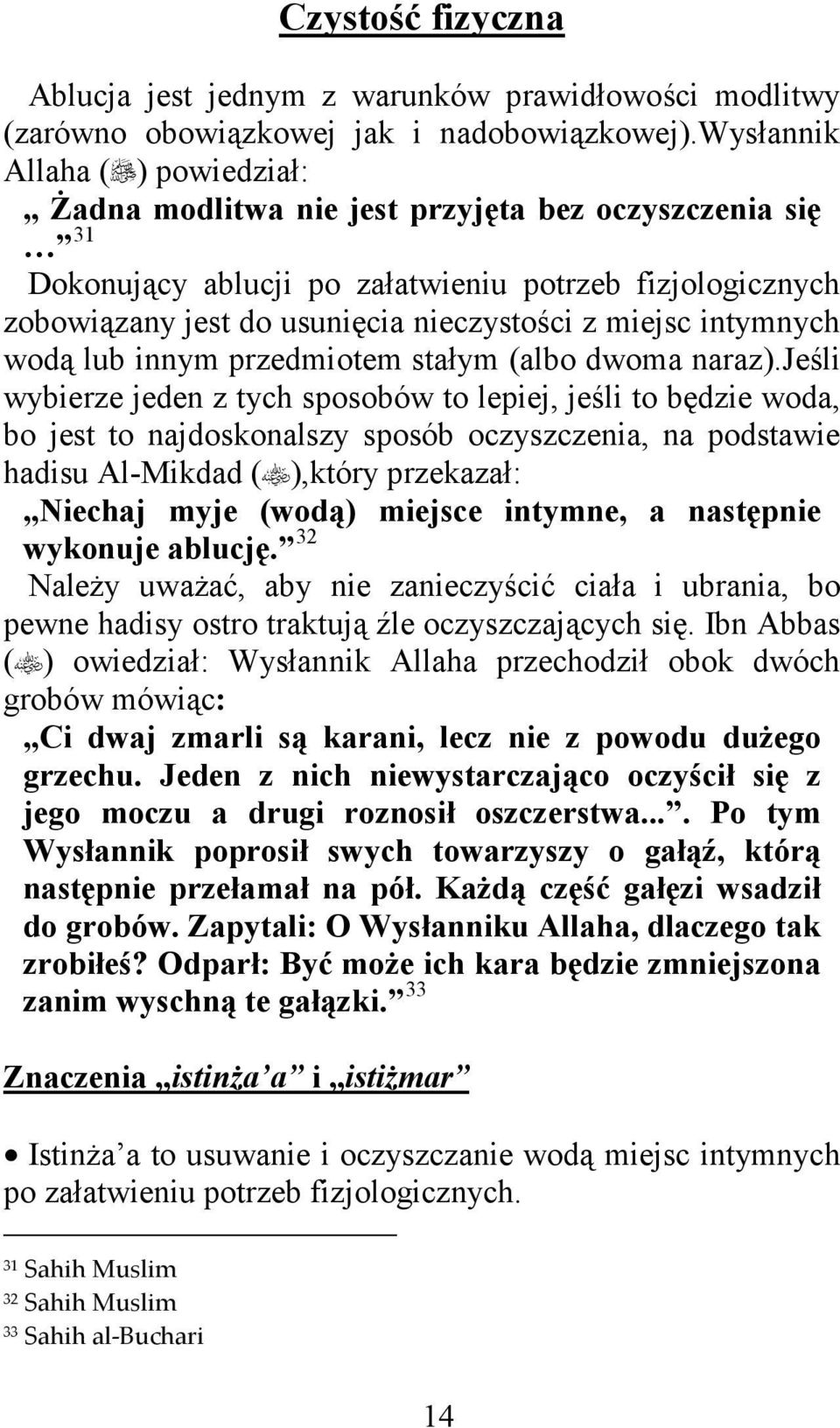 intymnych wodą lub innym przedmiotem stałym (albo dwoma naraz).