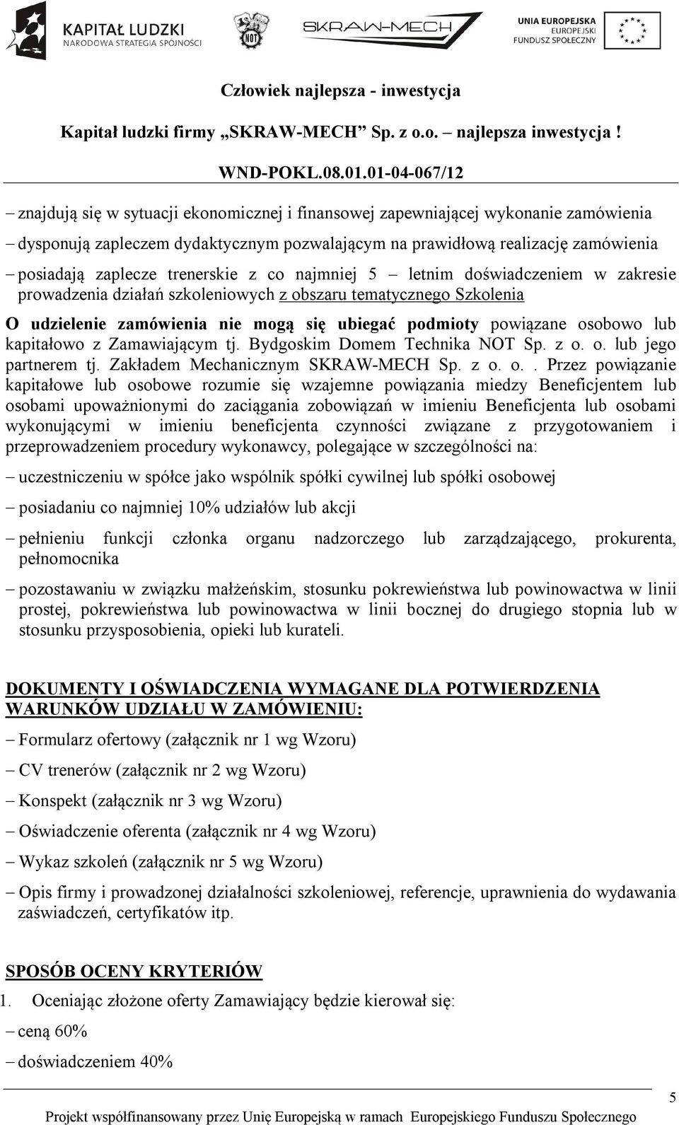kapitałowo z Zamawiającym tj. Bydgoskim Domem Technika NOT Sp. z o.