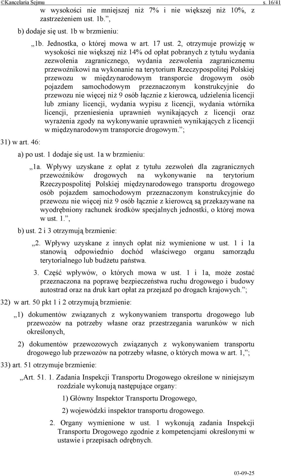 Rzeczypospolitej Polskiej przewozu w międzynarodowym transporcie drogowym osób pojazdem samochodowym przeznaczonym konstrukcyjnie do przewozu nie więcej niż 9 osób łącznie z kierowcą, udzielenia