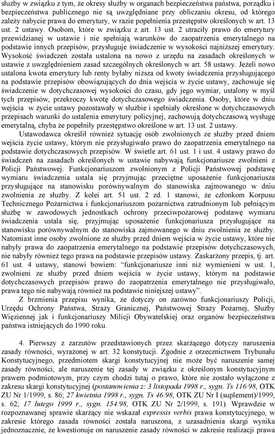 2 ustawy. Osobom, które w związku z art. 13 ust.