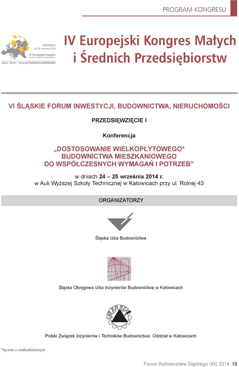 DO WSPÓŁCZESNYCH WYMAGAŃ I POTRZEB w dniach 24 25 września 2014 r. w Auli Wyższej Szkoły Technicznej w Katowicach przy ul.