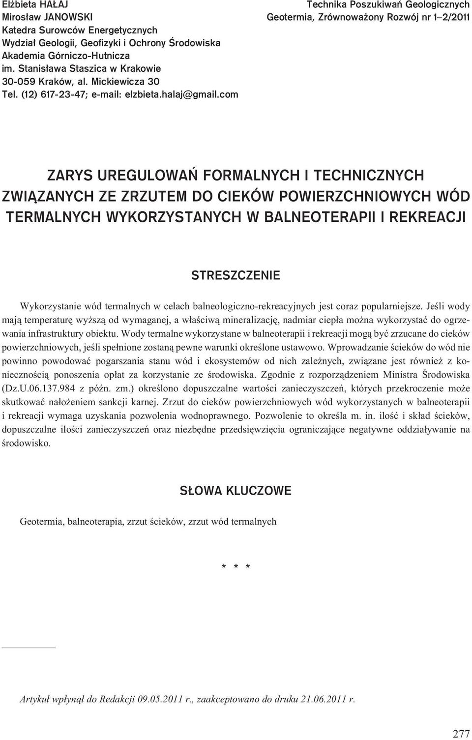 com Technika Poszukiwañ Geologicznych Geotermia, Zrównowa ony Rozwój nr 1 2/2011 ZARYS UREGULOWAÑ FORMALNYCH I TECHNICZNYCH ZWI ZANYCH ZE ZRZUTEM DO CIEKÓW POWIERZCHNIOWYCH WÓD TERMALNYCH