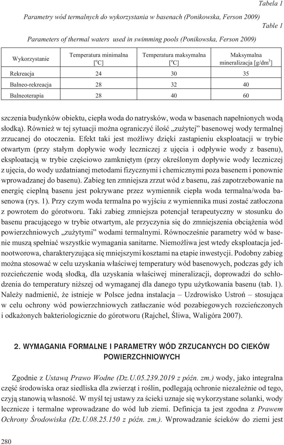 natrysków, woda w basenach nape³nionych wod¹ s³odk¹). Równie w tej sytuacji mo na ograniczyæ iloœæ zu ytej basenowej wody termalnej zrzucanej do otoczenia.