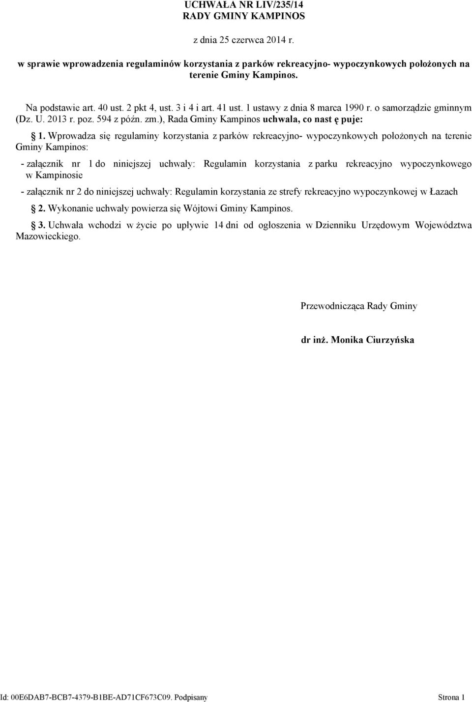 ), Rada Gminy Kampinos uchwala, co nast ę puje: 1.