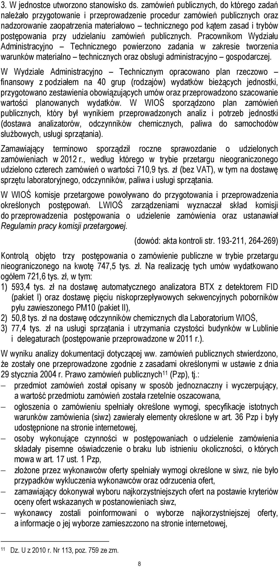 postępowania przy udzielaniu zamówień publicznych.