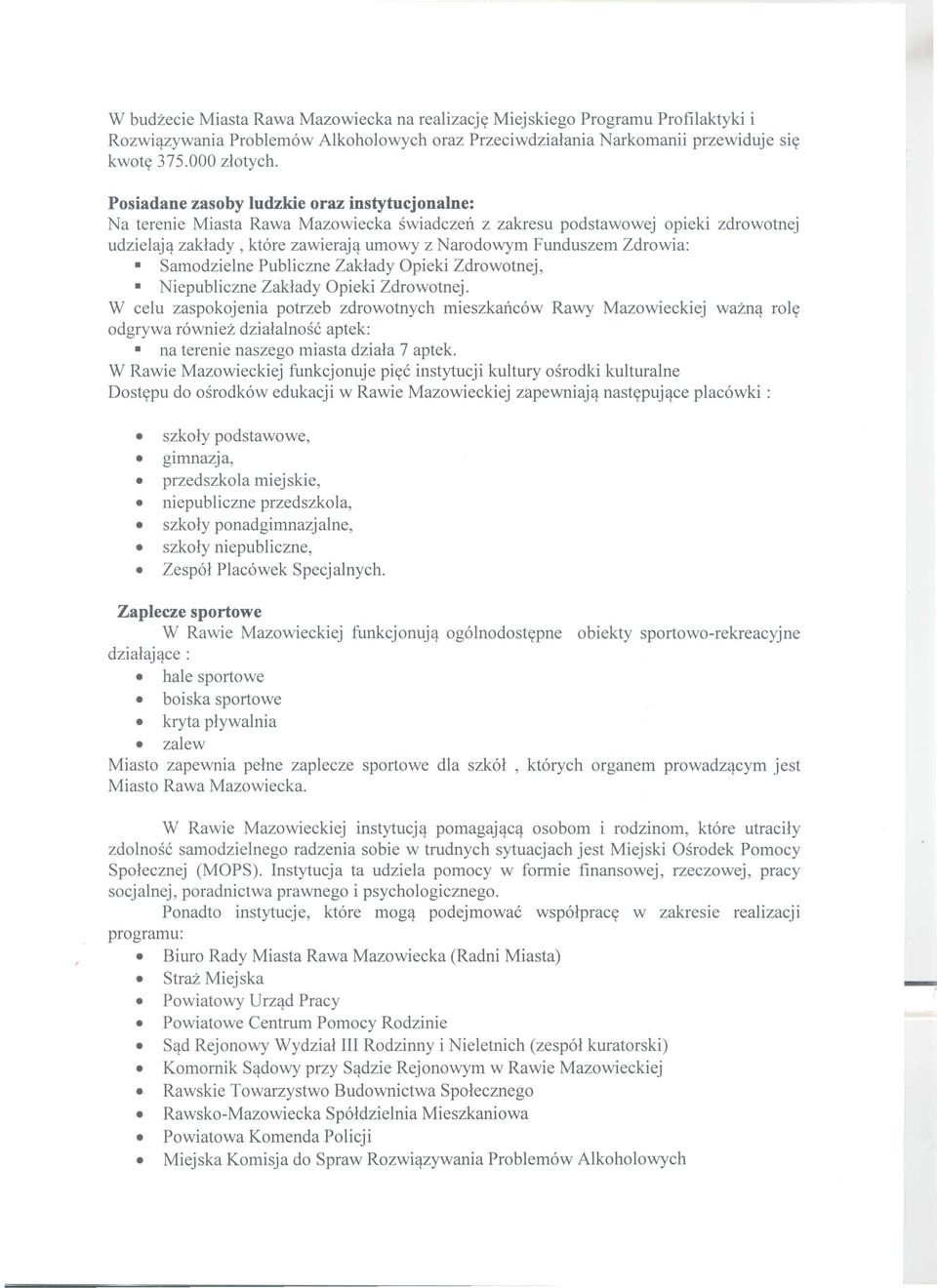 Zdrowia: Samodzielne Publiczne Zaklady Opieki Zdrowotnej, Niepubliczne Zaklady Opieki Zdrowotnej.