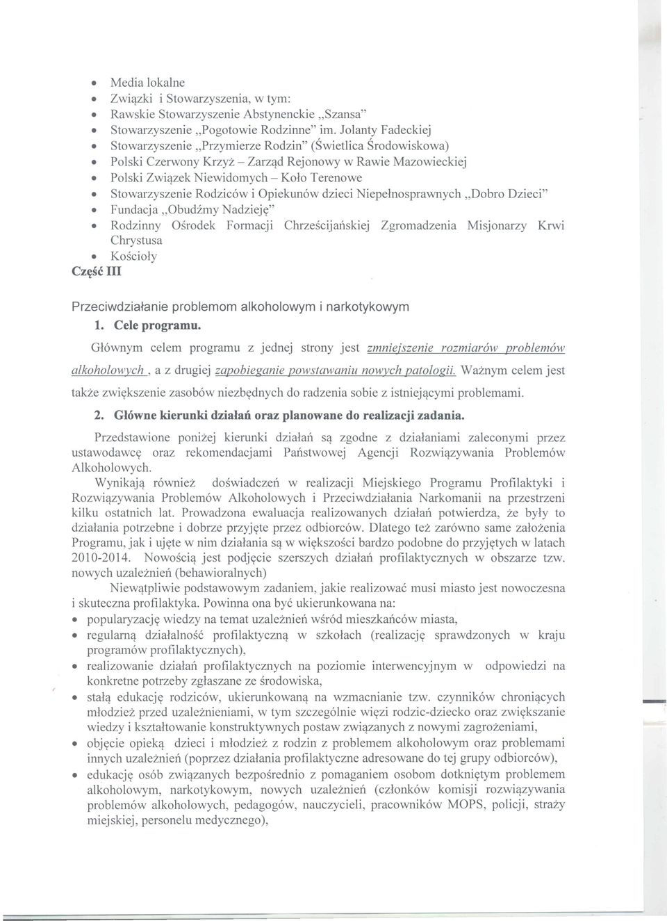 Rodzicow i Opiekunow dzieci Niepelnosprawnych "Dobro Dzieci" Fundacja "Obudzmy Nadziejy" Rodzinny Osrodek Formacji ChrzeScijanskiej Zgromadzenia Misjonarzy Krwi Chrystusa Koscioly CzClSC III