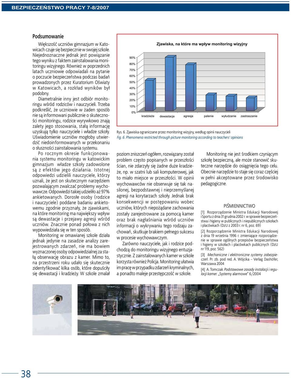 Diametralnie inny jest odbiór monitoringu wśród rodziców i nauczycieli.