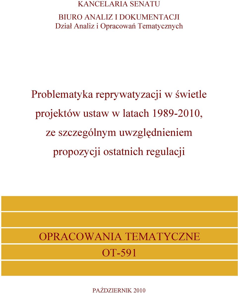 projektów ustaw w latach 1989-2010, ze szczególnym uwzględnieniem