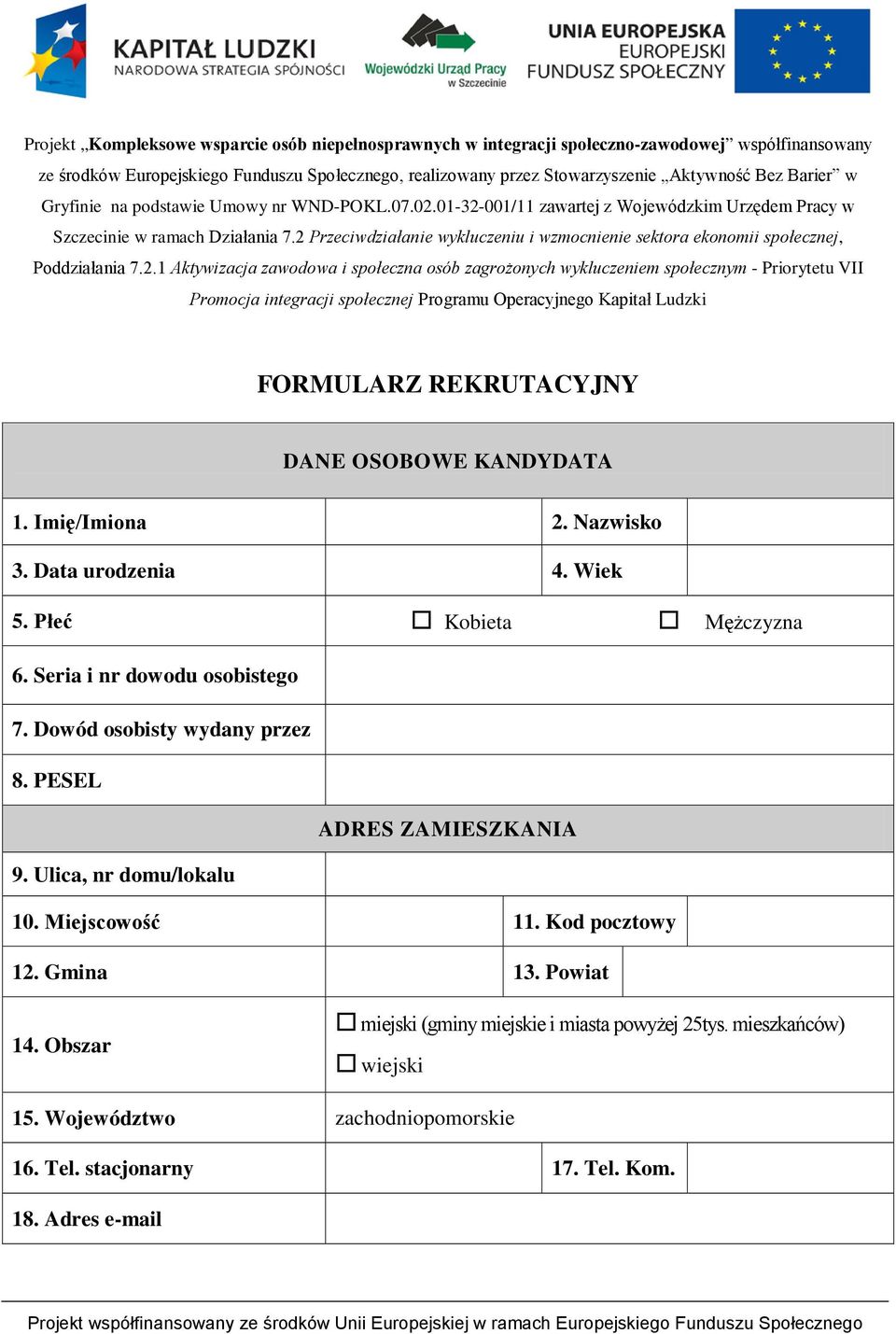 2 Przeciwdziałanie wykluczeniu i wzmocnienie sektora ekonomii społecznej, Poddziałania 7.2.1 Aktywizacja zawodowa i społeczna osób zagrożonych wykluczeniem społecznym - Priorytetu VII Promocja