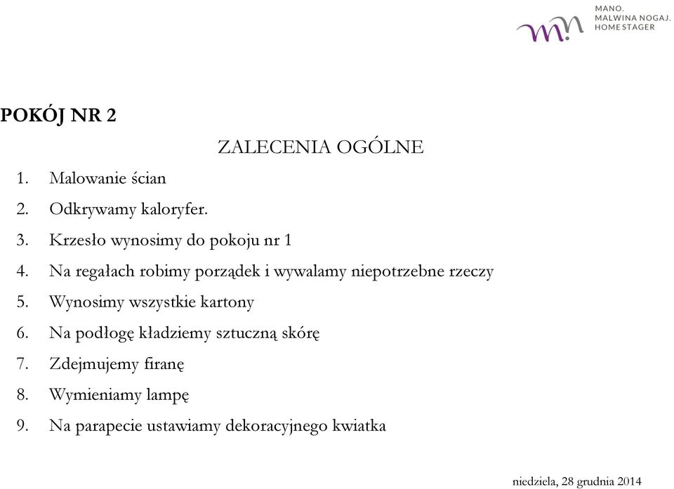 Na regałach robimy porządek i wywalamy niepotrzebne rzeczy 5.