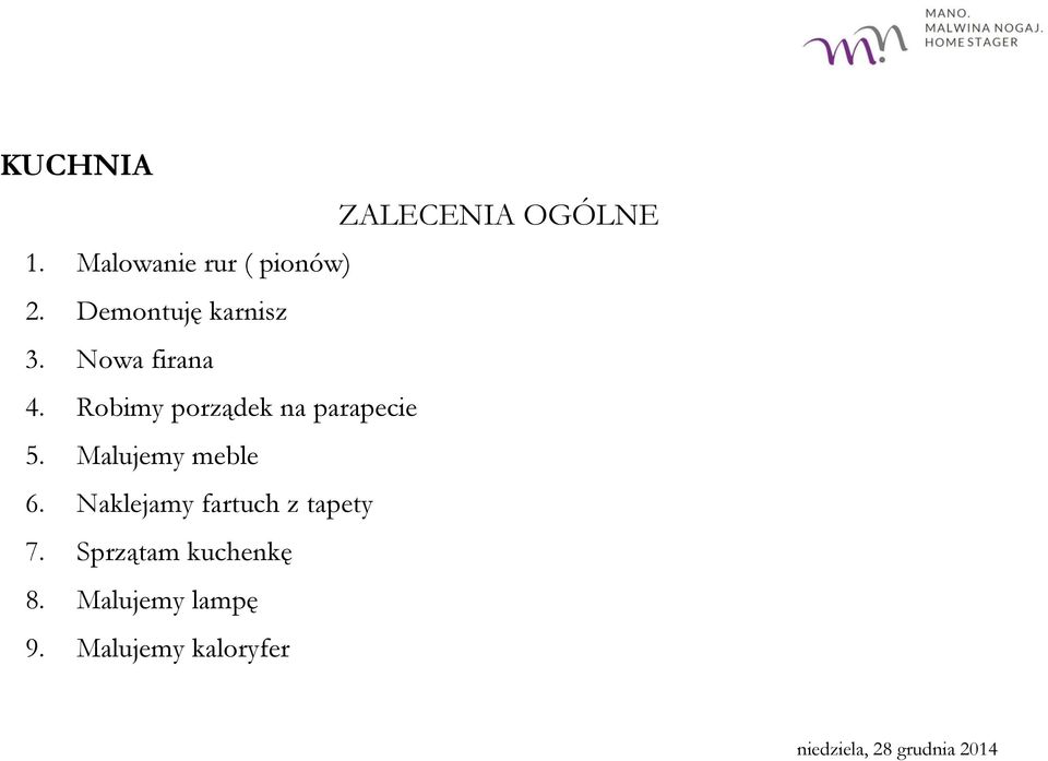 Robimy porządek na parapecie 5. Malujemy meble 6.