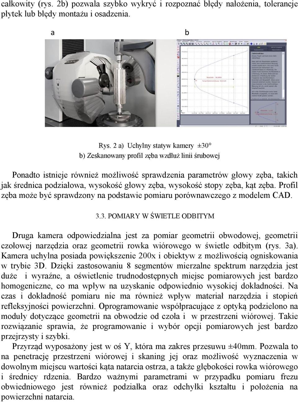 kąt zę. Profil zę może yć sprwdzony n podstwie pomiru porównwczego z modelem CAD. 3.
