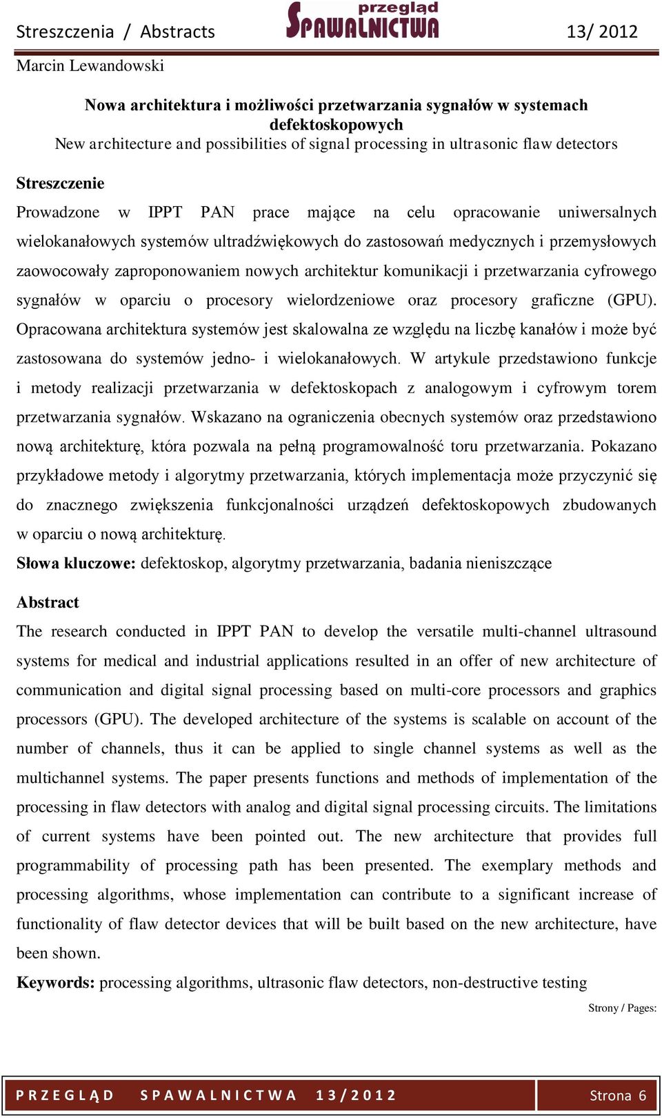 przetwarzania cyfrowego sygnałów w oparciu o procesory wielordzeniowe oraz procesory graficzne (GPU).
