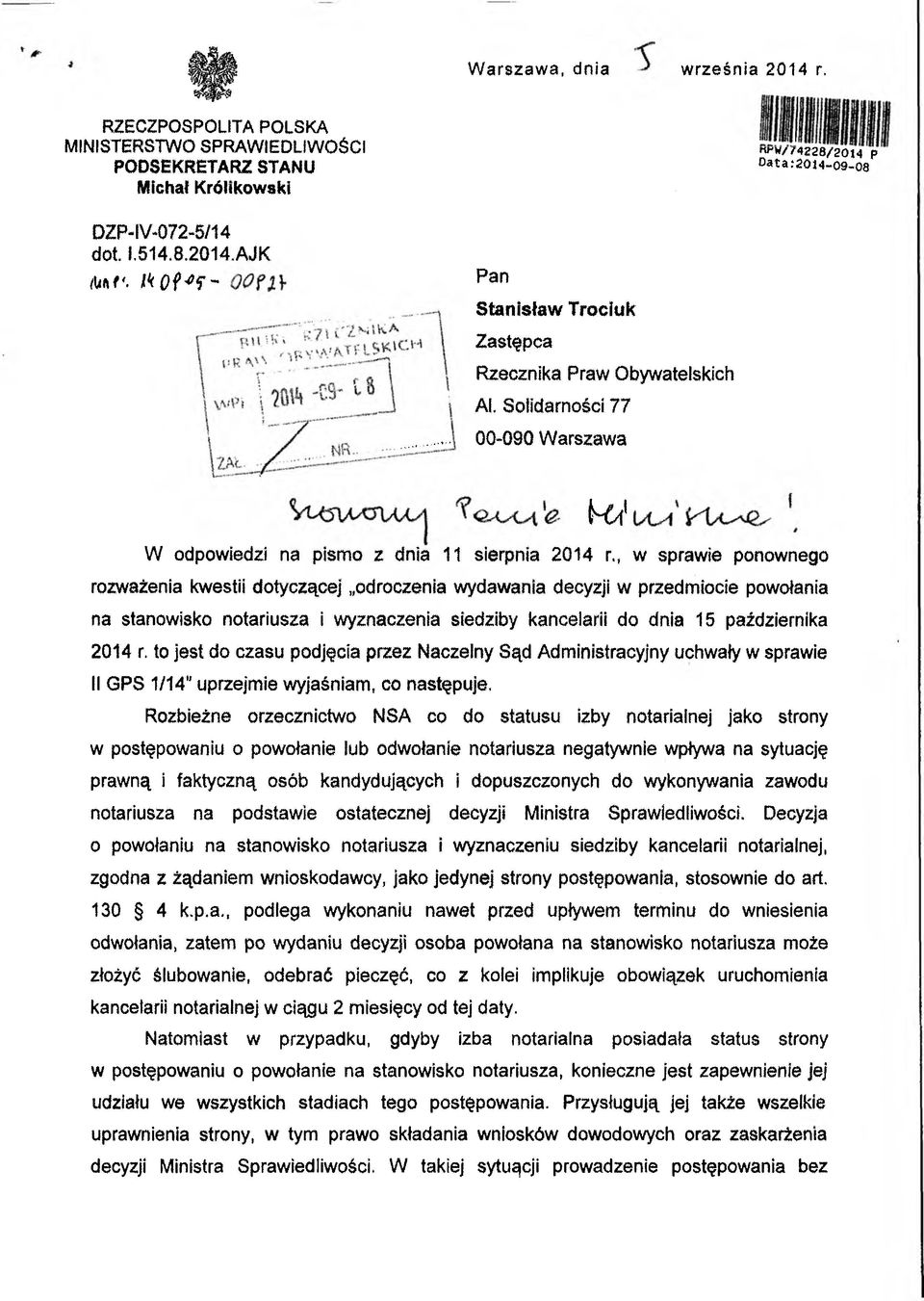 ponownego rozważenia kwestii dotyczącej odroczenia wydawania decyzji w przedmiocie powołania na stanowisko notariusza i wyznaczenia siedziby kancelarii do dnia 15 października 2014 r.