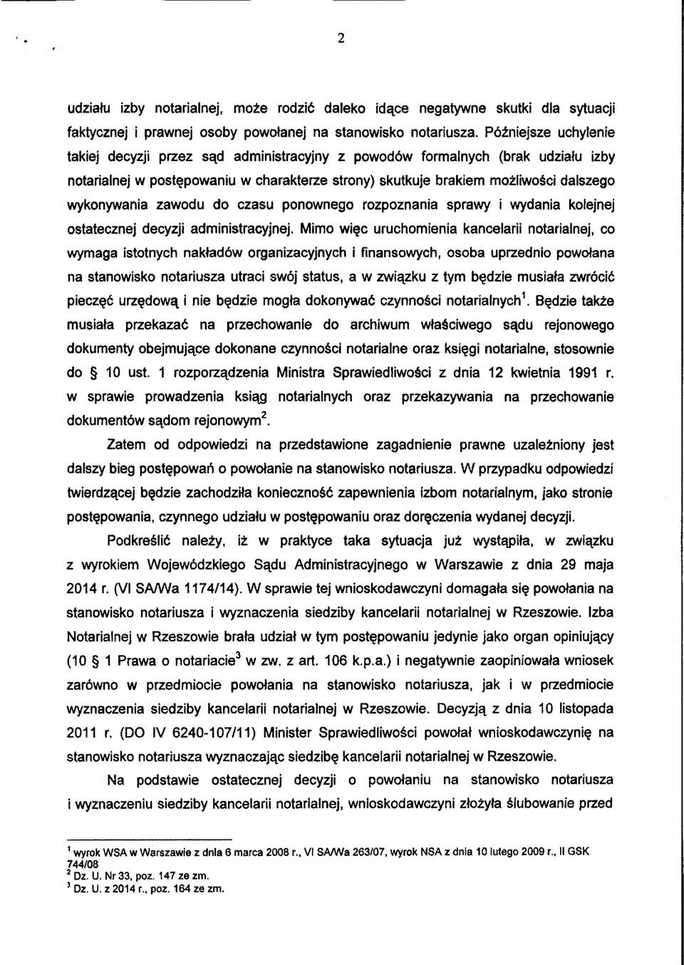 zawodu do czasu ponownego rozpoznania sprawy i wydania kolejnej ostatecznej decyzji administracyjnej.