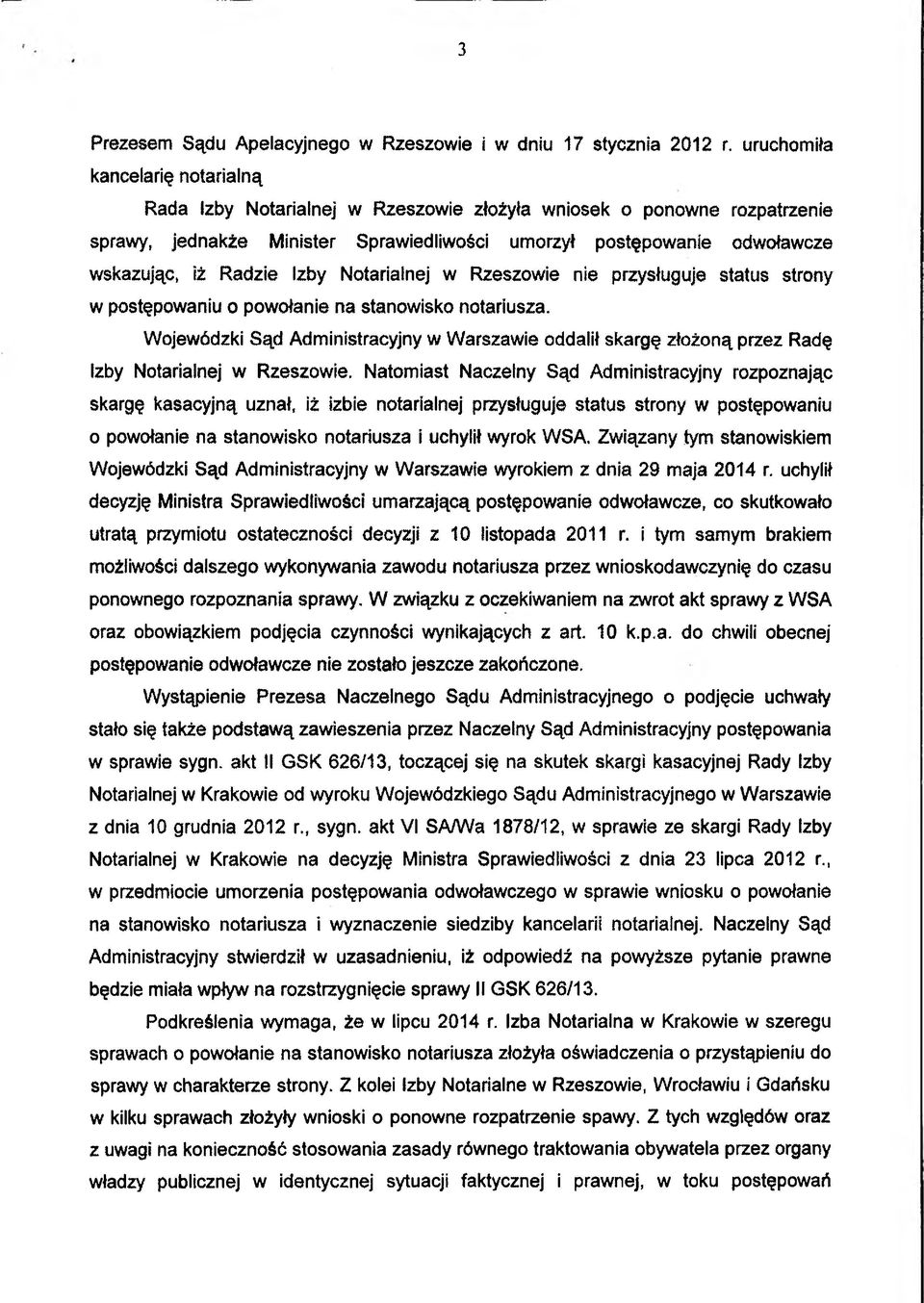 Radzie Izby Notarialnej w Rzeszowie nie przysługuje status strony w postępowaniu o powołanie na stanowisko notariusza.