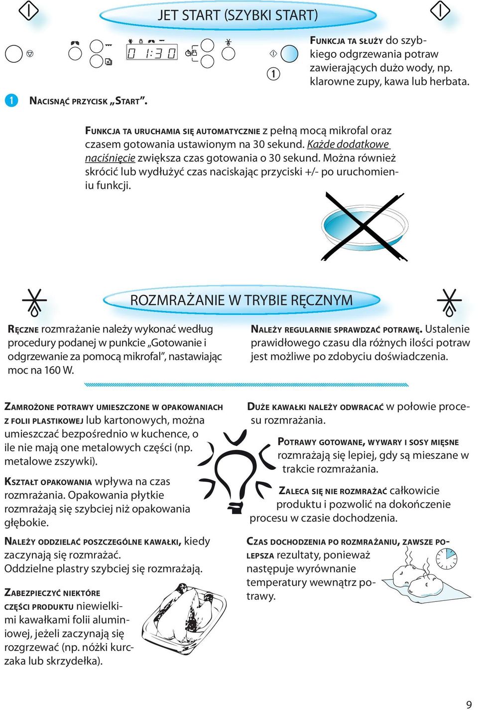 Można również skrócić lub wydłużyć czas naciskając przyciski +/- po uruchomieniu funkcji.