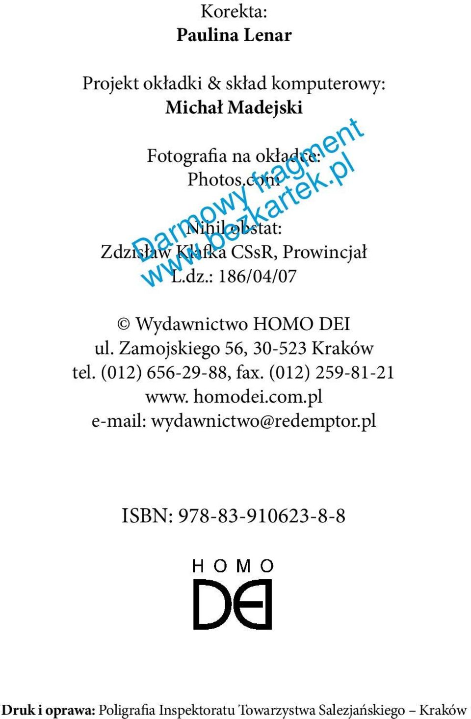 Zamojskiego 56, 30-523 Kraków tel. (012) 656-29-88, fax. (012) 259-81-21 www. homodei.com.