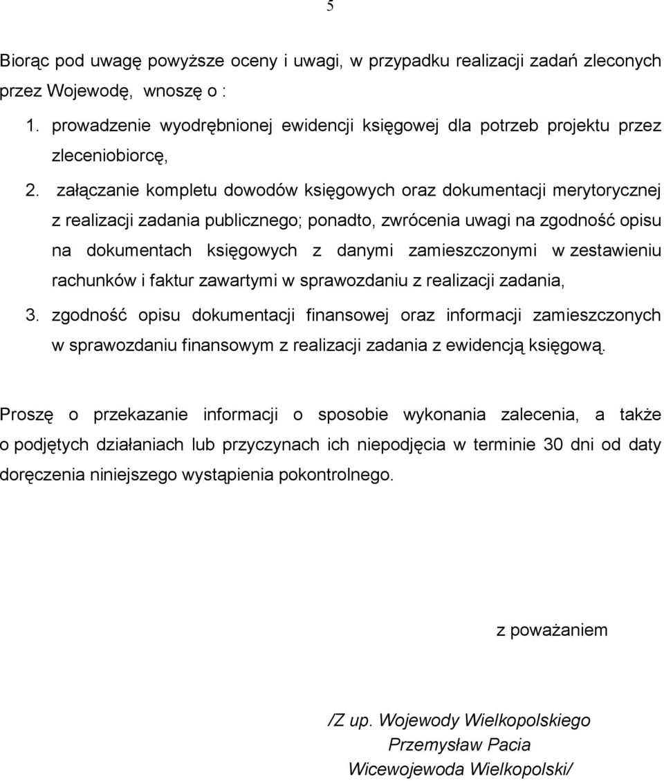 załączanie kompletu dowodów księgowych oraz dokumentacji merytorycznej z realizacji zadania publicznego; ponadto, zwrócenia uwagi na zgodność opisu na dokumentach księgowych z danymi zamieszczonymi w