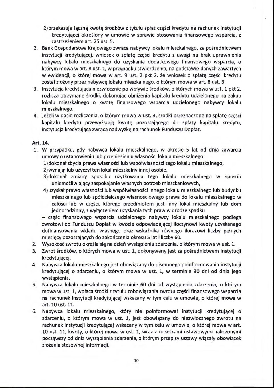 Bank Gospodarstwa Krajowego zwraca nabywcy lokalu mieszkalnego, za pośrednictwem instytucji kredytującej, wniosek o spłatę części kredytu z uwagi na brak uprawnienia nabywcy lokalu mieszkalnego do