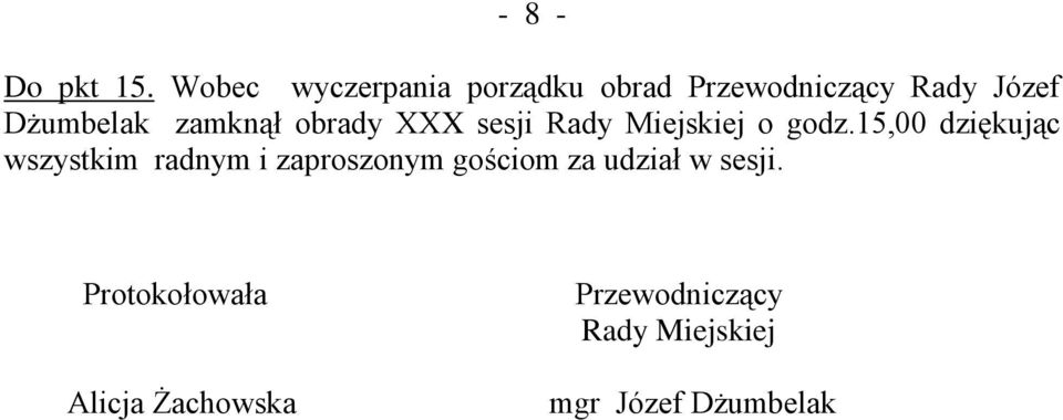 zamknął obrady XXX sesji Rady Miejskiej o godz.
