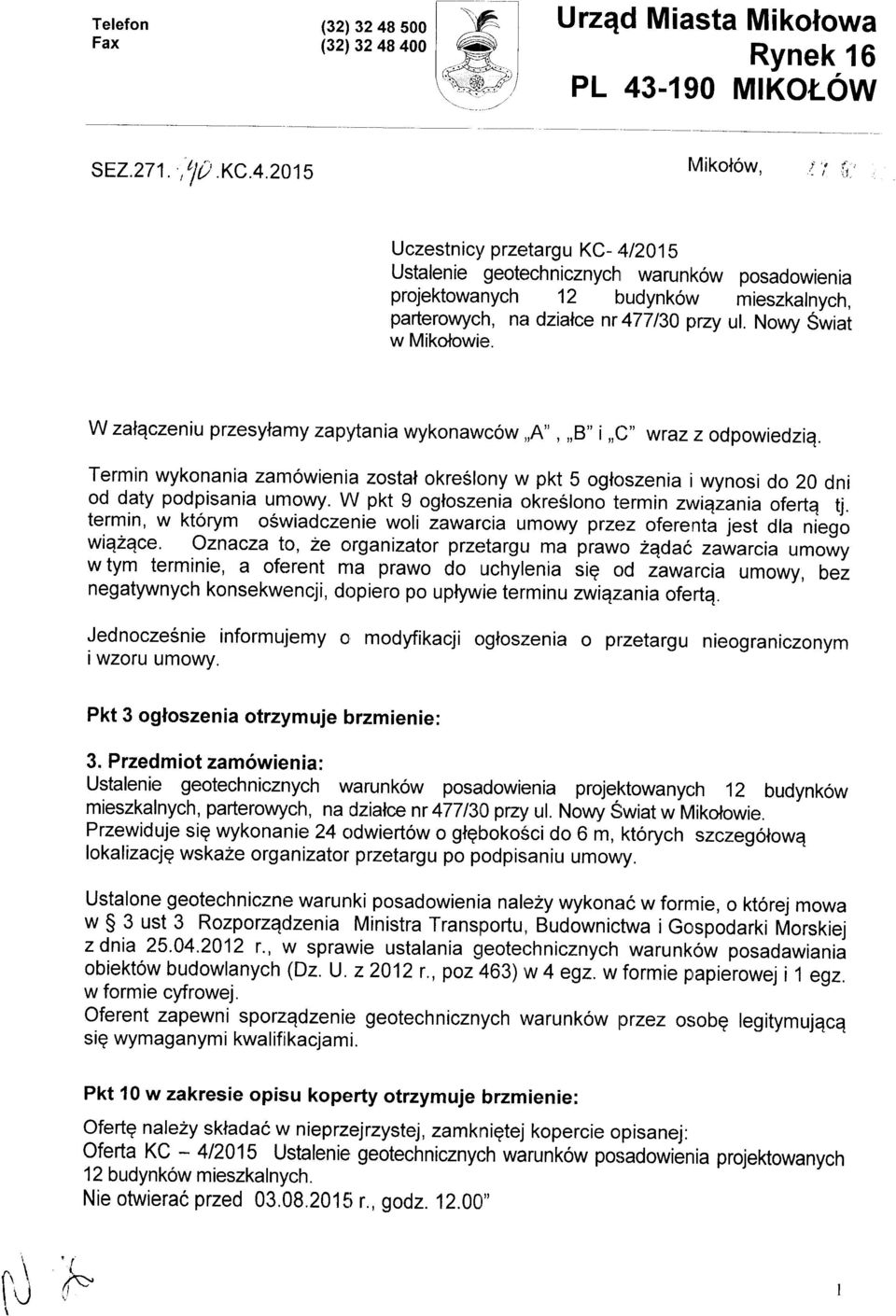 Nowy Swiat w Mikolowie. w zalqczeniu przesylamy zapytania wykonawcow,,a",,,b"i,,()" wfazz odpowiedziq.