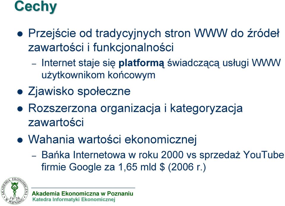 społeczne Rozszerzona organizacja i kategoryzacja zawartości Wahania wartości