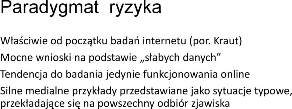 badania jedynie funkcjonowania online Silne medialne przykłady