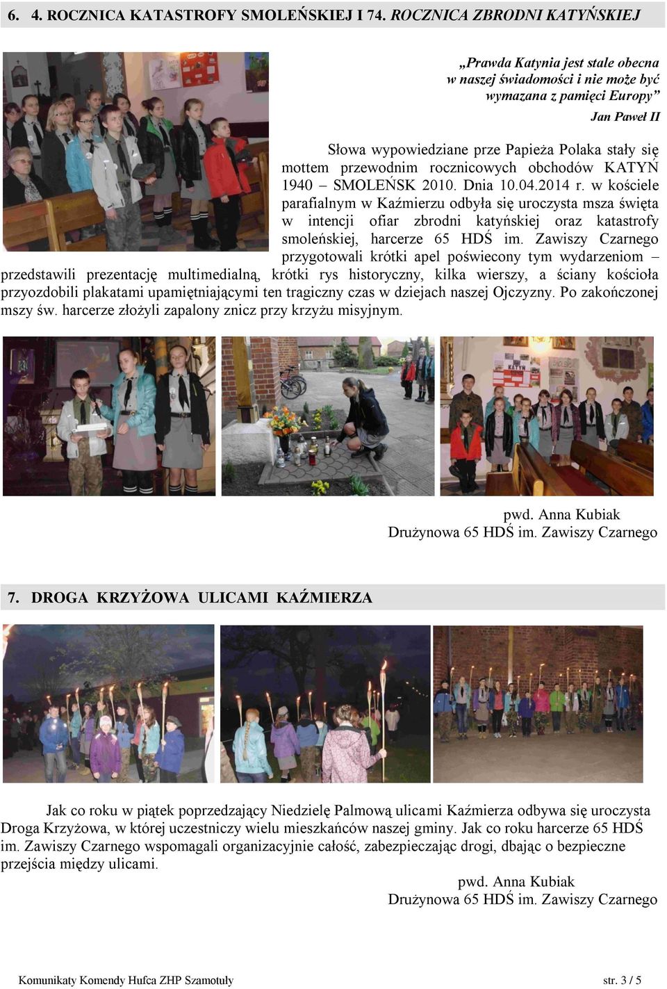 przewodnim rocznicowych obchodów KATYŃ 1940 SMOLEŃSK 2010. Dnia 10.04.2014 r.