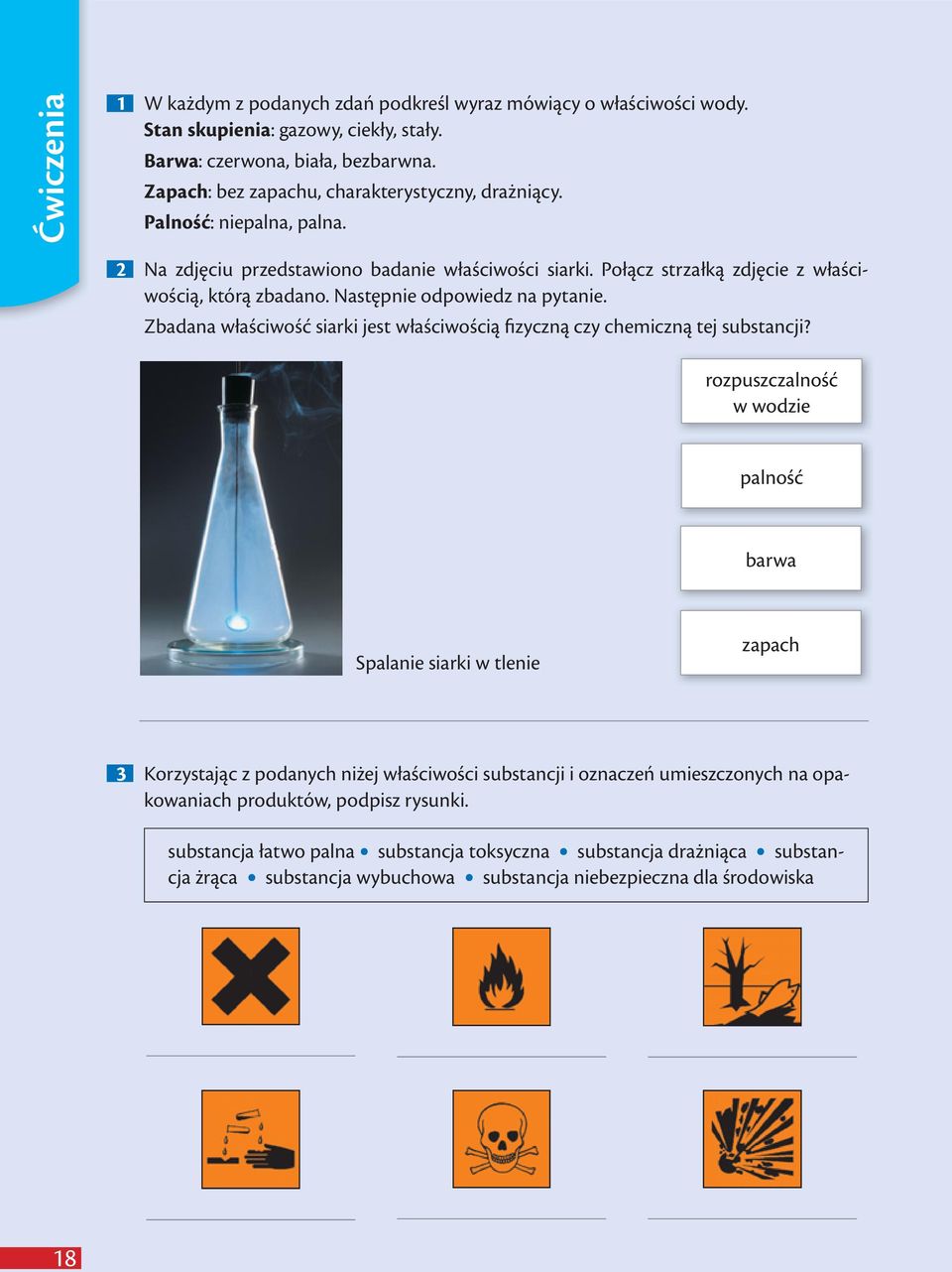 Następnie odpowiedz na pytanie. Zbadana właściwość siarki jest właściwością fizyczną czy chemiczną tej substancji?