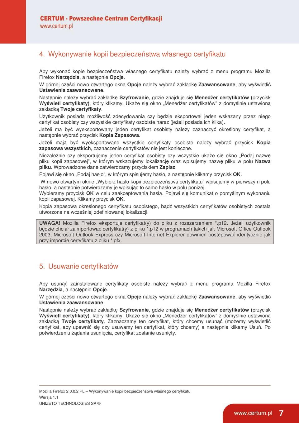 Nastpnie naley wybra zakładk Szyfrowanie, gdzie znajduje si Meneder certyfikatów (przycisk Wywietl certyfikaty), który klikamy.