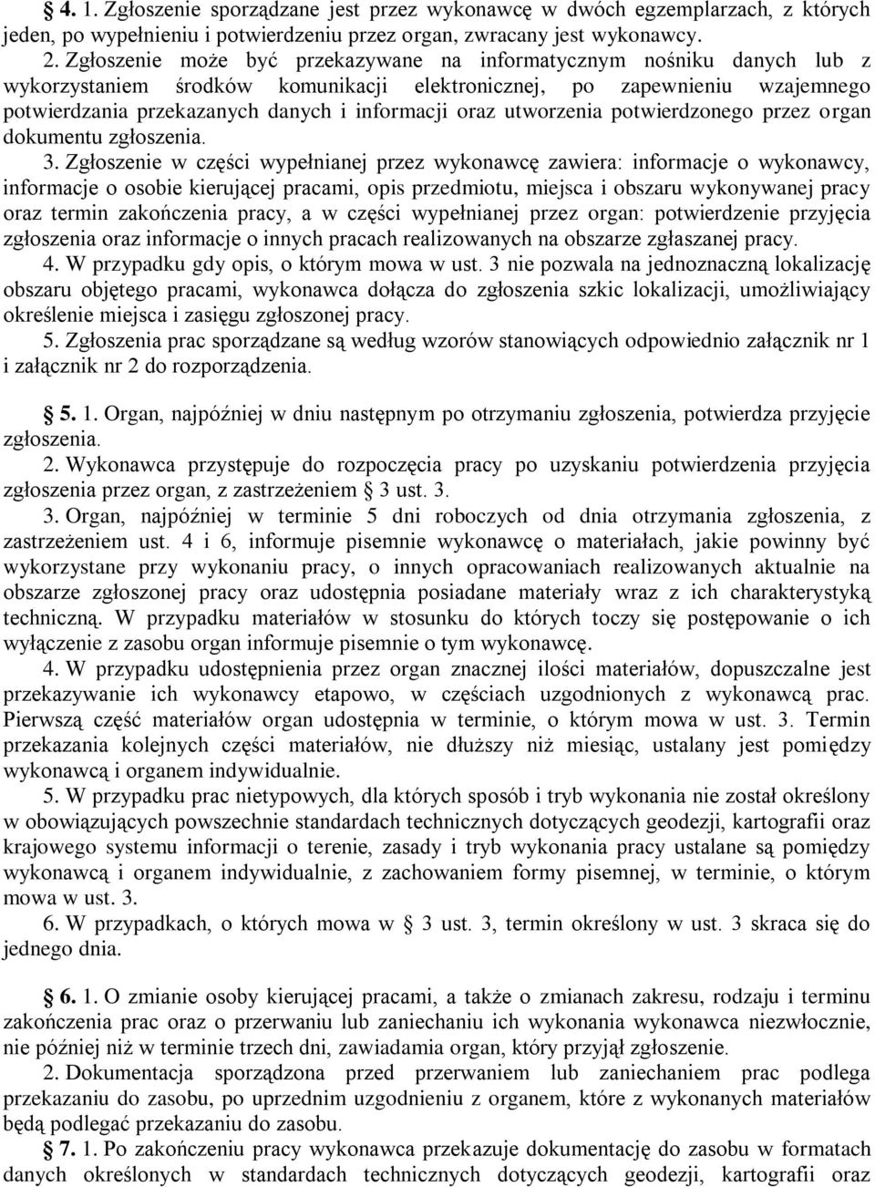 oraz utworzenia potwierdzonego przez organ dokumentu zgłoszenia. 3.