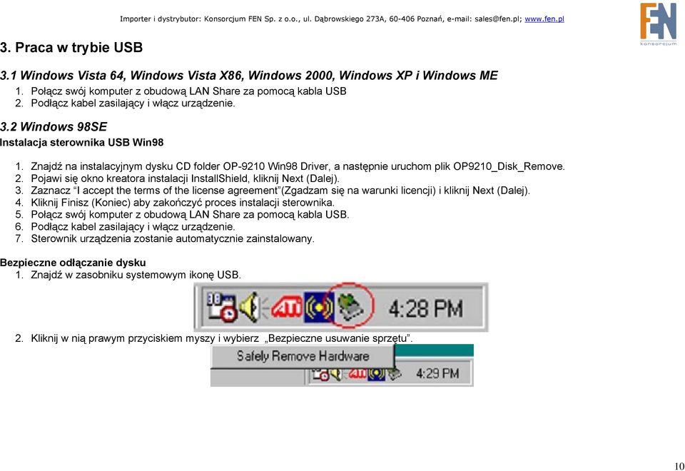 Znajdź na instalacyjnym dysku CD folder OP-9210 Win98 Driver, a następnie uruchom plik OP9210_Disk_Remove. 2. Pojawi się okno kreatora instalacji InstallShield, kliknij Next (Dalej). 3.