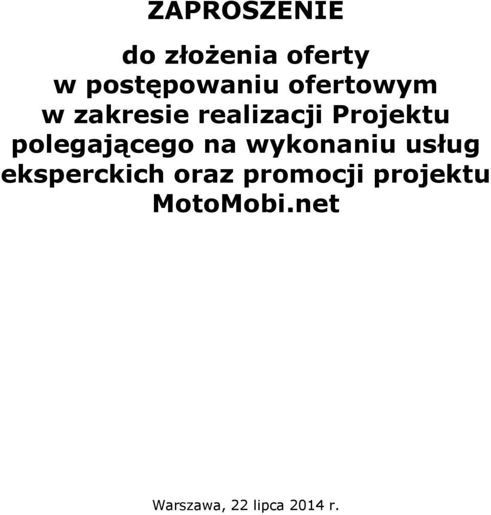 polegającego na wykonaniu usług eksperckich oraz