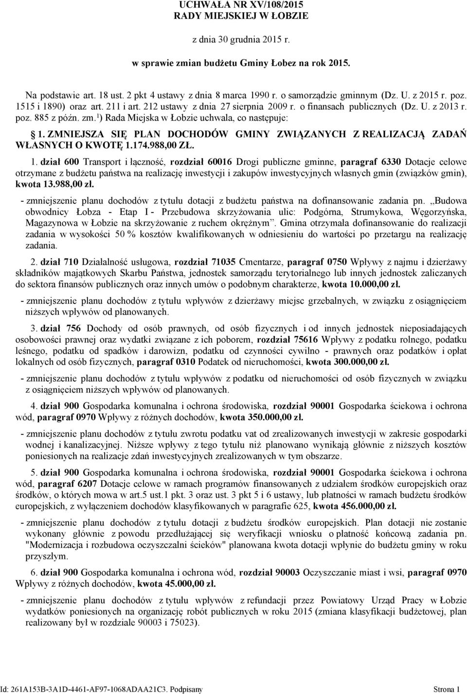 1 ) Rada Miejska w Łobzie uchwala, co następuje: 1.